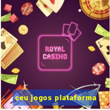 ceu jogos plataforma